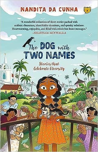 The Dog With Two Names Stories That Celebrate Diversity