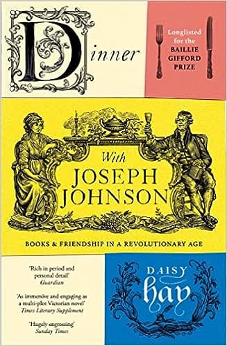 Dinner With Joseph Johnson Books And Friendship In A Revolutionary Age
