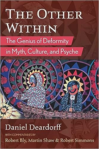 The Other Within The Genius Of Deformity In Myth, Culture, And Psyche