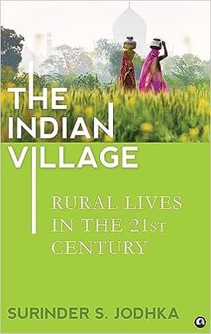 The Indian Village Rural Lives In The 21st Century