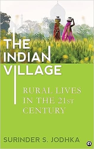 The Indian Village Rural Lives In The 21st Century