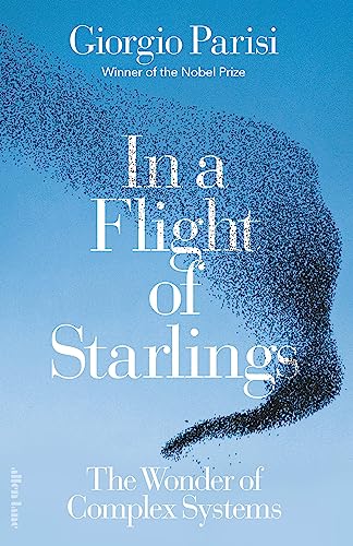 In A Flight Of Starlings The Wonder Of Complex Systems