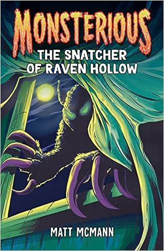 The Snatcher Of Raven Hollow (monsterious, Book 2)