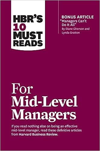 Hbrs 10 Must Reads For Mid-level Managers
