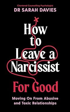 How To Leave A Narcissist ... For Good Moving On From Abusive And Toxic Relationships
