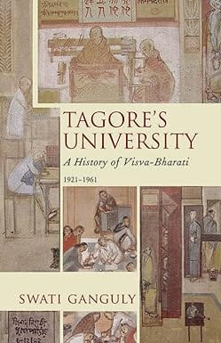 Tagores University A History Of Visva-bharati 1921�1961