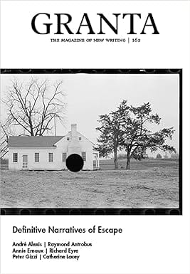 Granta 162 Definitive Narratives Of Escape