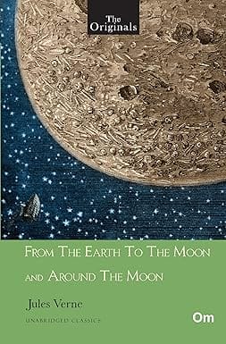 From The Earth To The Moon And Around The Moon