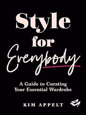 Style For Everybody A Guide To Curating Your Essential Wardrobe