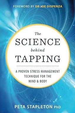 The Science Behind Tapping A Proven Stress Management Technique For The Mind And Body