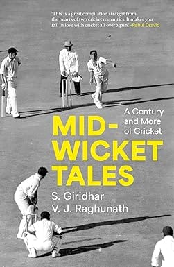 Mid-wicket Tales A Century And More Of Cricket