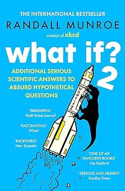 What If?2 Additional Serious Scientific Answers To Absurd Hypothetical Questions