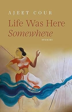 Life Was Here Somewhere Stories