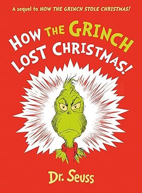 How The Grinch Lost Christmas! A Sequel To How The Grinch Stole Christmas!