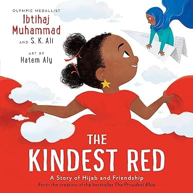 The Kindest Red A Story Of Hijab And Friendship