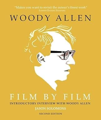 Woody Allen Film By Film