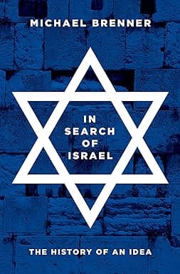In Search Of Israel The History Of An Idea