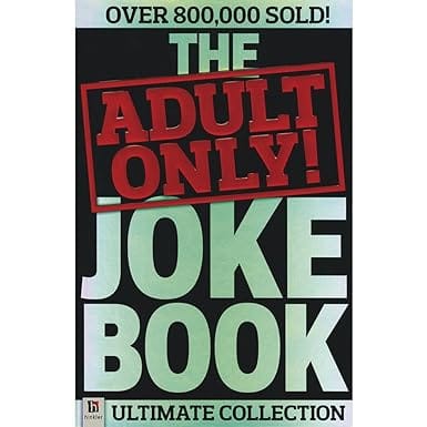 The Adult Only Joke Book