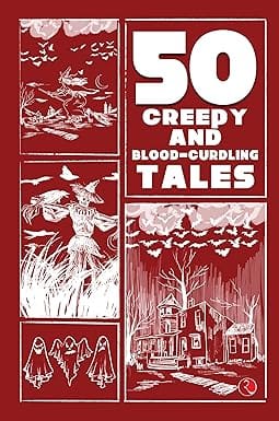 50 Creepy And Blood-curdling Tales