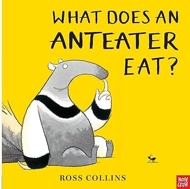 What Does An Anteater Eat? (ross Collins)
