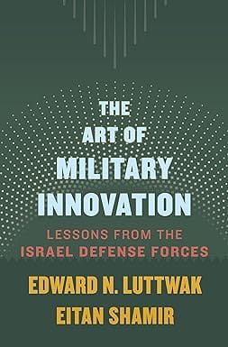 The Art Of Military Innovation