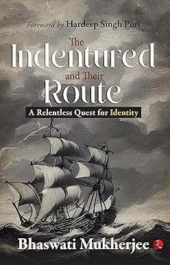 The Indentured And Their Route A Relentless Quest For Identity