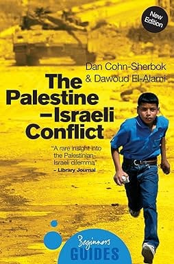 The Palestine-israeli Conflict A Beginners Guide