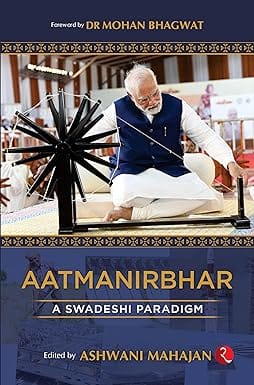 Aatmanirbhar A Swadeshi Paradigm