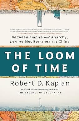 The Loom Of Time Between Empire And Anarchy, From The Mediterranean To China