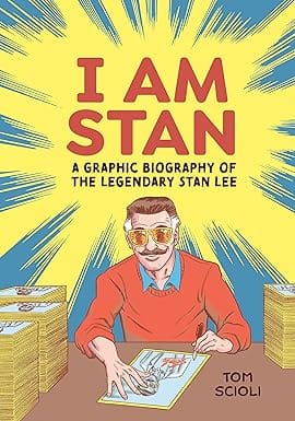 I Am Stan A Graphic Biography Of The Legendary Stan Lee