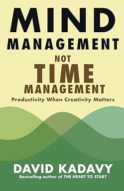 Mind Management, Not Time Management