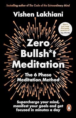 Zero Bullsh*t Meditation The 6 Phase Meditation Method