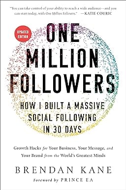 One Million Followers, Updated Edition How I Built A Massive Social Following In 30 Days