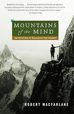 Mountains Of The Mind Adventures In Reaching The Summit
