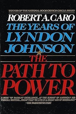 The Path To Power The Years Of Lyndon Johnson I 1