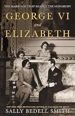 George Vi And Elizabeth The Marriage That Shaped The Monarchy