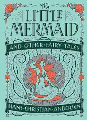 The Little Mermaid And Other Fairy Tales