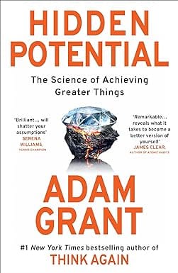 Hidden Potential The Science Of Achieving Greater Things