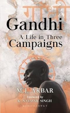 Gandhi A Life In Three Campaigns