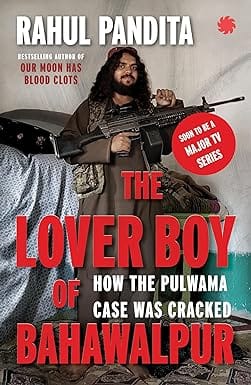 The Lover Boy Of Bahawalpur How The Pulwama Case Was Cracked
