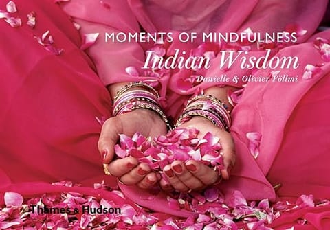 Moments Of Mindfulness Indian Wisdom