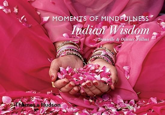 Moments Of Mindfulness Indian Wisdom