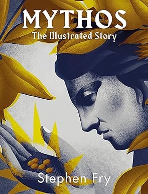 Mythos The Stunningly Iillustrated Story