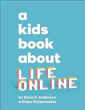A Kids Book About Life Online