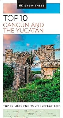 Dk Eyewitness Top 10 Cancun And The Yucatan
