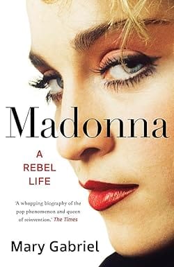 Madonna A Rebel Life