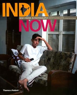 India Now New Visions In Photography New Visions In Photography