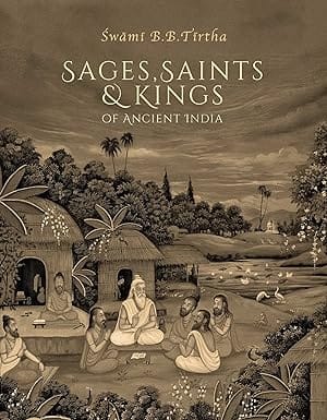 Sages Saints & Kings Of Ancient India
