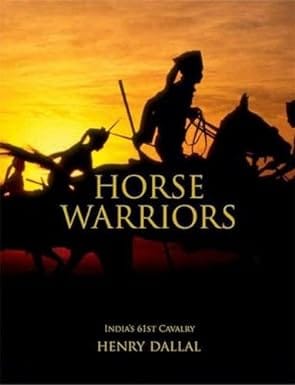 Horse Warriors Indias 61st Cavalry