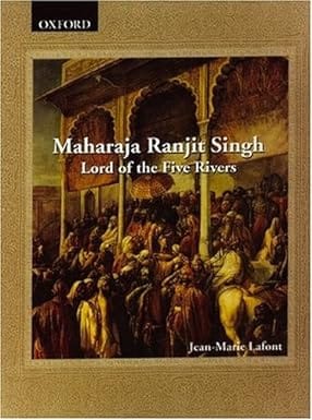 Maharaja Ranjit Singh Lord Of The Five Rivers